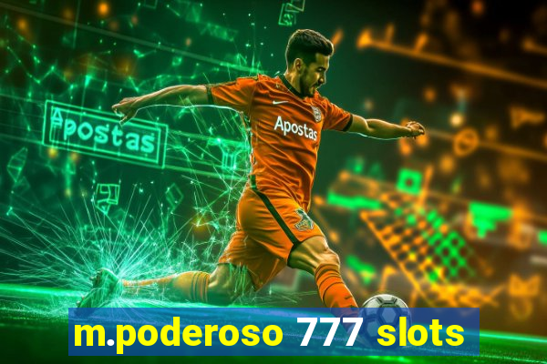 m.poderoso 777 slots